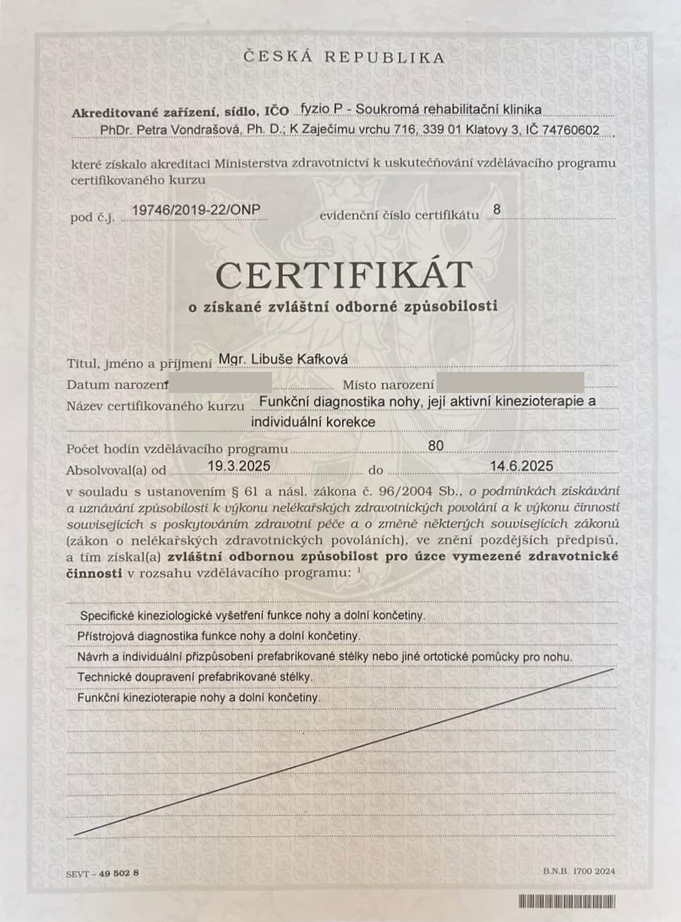 Certifikát o získané zvláštní odborné způsobilosti – Funkční diagnostika nohy, její aktivní kinezioterapie a individuální korekce